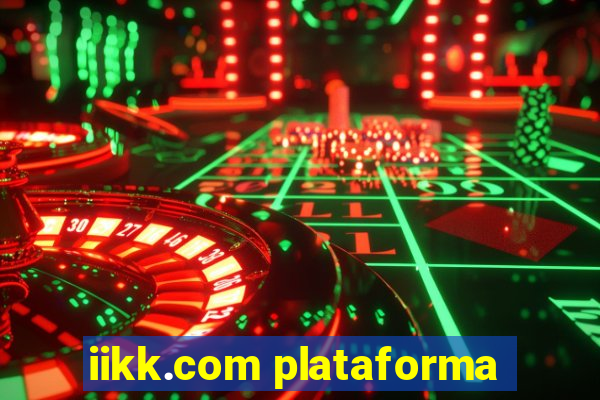 iikk.com plataforma